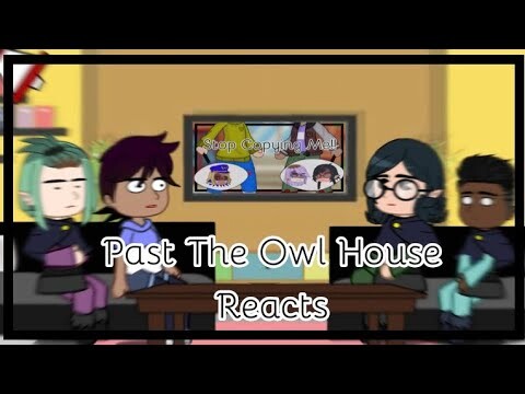 Past The Owl House reacts to the future || EXTRA PART || Gacha Club || The Owl House