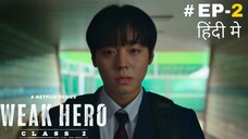 Weak Hero Class 2 (Hindi) |Season 2 Episode 2