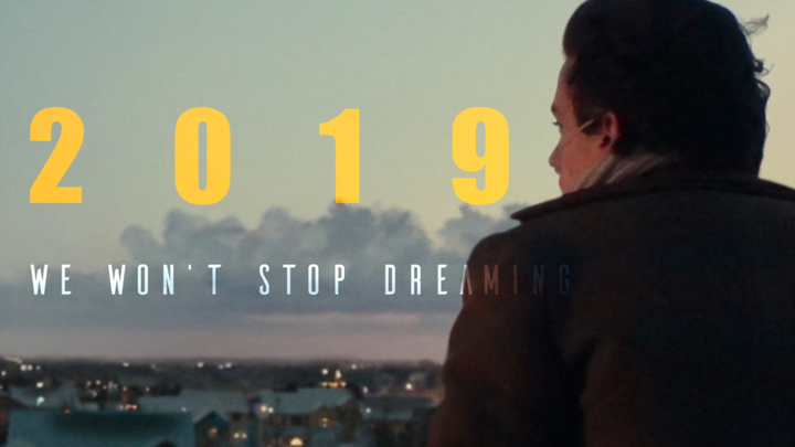 【2019年度混剪】我们从未停止梦想 - We Won't Stop Dreaming