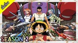One Piece - Season 2 : มุ่งสู่แกรนด์ไลน์ [เนื้อเรื่อง]