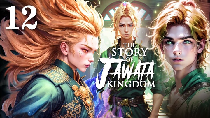The Story of Jawata Kingdom Ch.12 Tak Kasat Mata part 1