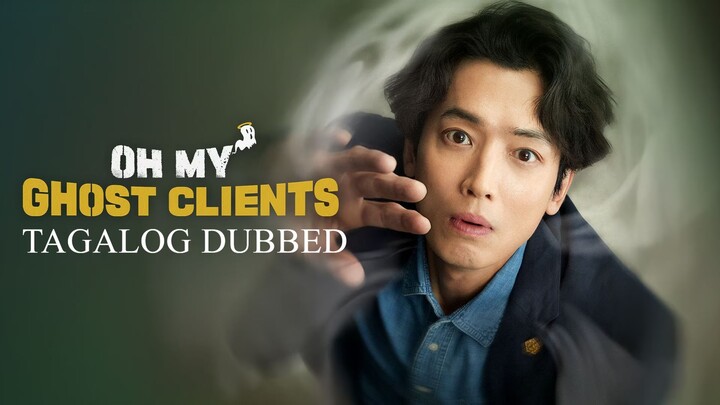Oh My Ghost Clients Tagalog Dubbed Episode 1