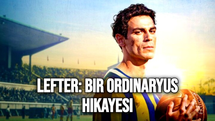 Lefter- Bir Ordinaryus Hikayesi (2025) Sub Indo