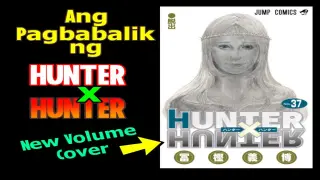 Ang PagbaBALIK ng Hunter x Hunter (CONFIRM)