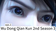 Wu Dong Qian Kun 2nd Season 3. eps. 1