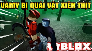 Vamy Bị Quái Vật Xử Đẹp Trước Sự Chứng Kiến Của KiA | Dead By Roblox | Vamy Trần