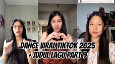Dance tiktok viral terbaru 2025 + judul lagu part 9