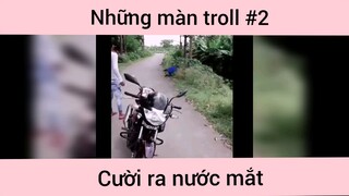 Những màn troll hài hước p2