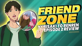 OUSHI YANG TERJEBEAK FRIENDZONE 😅 | YUBISAKI TO RENREN EPISODE 2 #ANIMEREVIEW