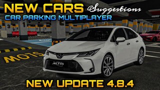 NEW UPDATE 4.8.4 | New Cars in Car Parking Multiplayer New Update | Suggestions