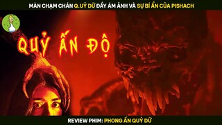 [Review Phim] Màn Chạm Chán Quỷ Dữ Đầy Ám Ảnh Và Sự Bí Ẩn Của Pishach