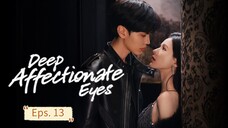 Deep Affection Eyes E13 Sub Indo