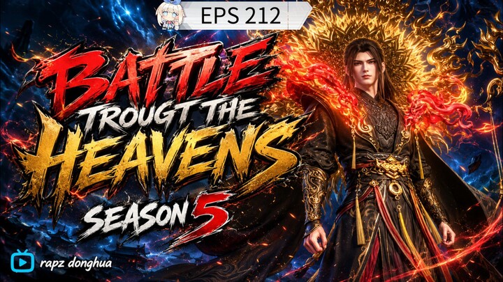 Battle Throught The Heavens Seasons 5 Episode 212 Subtitle Indonesia