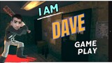 I AM DAVE