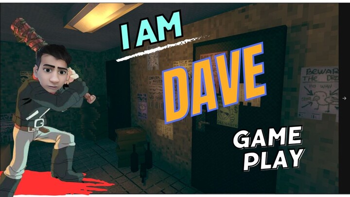 I AM DAVE