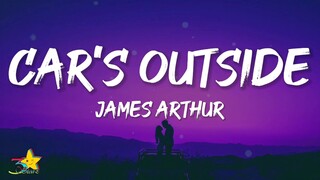 James Arthur - Car's Outside (Lyrics) | darling all of the city lights never shine as bright as you