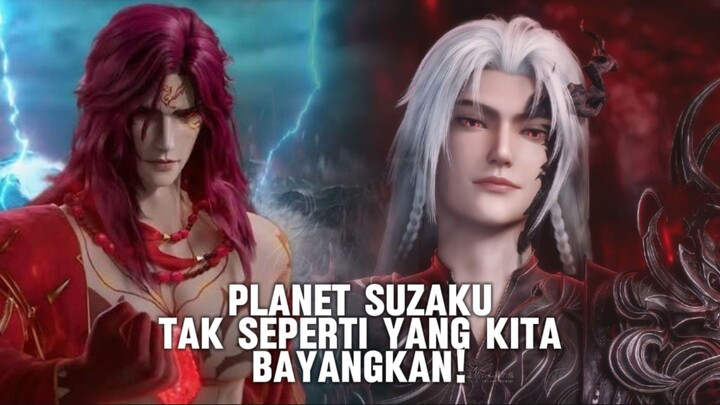 Alasan planet suzaku sangat mengerikan - renegade immortal terbaru