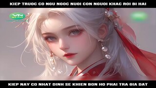 Review Truyện: Kiep truoc co ngu ngoc nuoi con nguoi khac roi bi hai, kiep nay co nhat dinh se khien