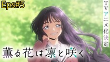 Kaoru Hana wa Rin Eps#5 Sub indo