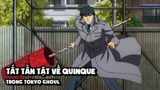 Quinque Nào Là Mạnh Nhất? - Tất Tần Tật Về Quinque Trong Tokyo Ghoul