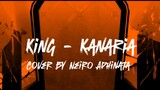 King Kanaria (Metal Cover) by Neiro Adhinata