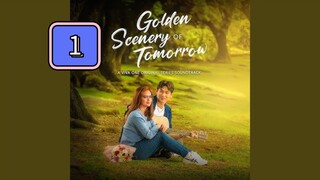 Episode 1: Golden Scenery of Tomorrow