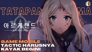 INI SERIUS GAME TACTIC UNTUK MOBILE? - Archeland | Tatapan Pertama