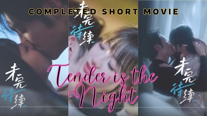 Tender is the Night - Completed Mini Series 🌙❤️‍🔥