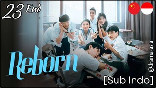 [Sub Indo] Reborn – Eps. 23 End (2025)