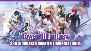 Ternyata Begini Weapon's SKILL semua SSR Simulacra nya Tower Of Fantasy