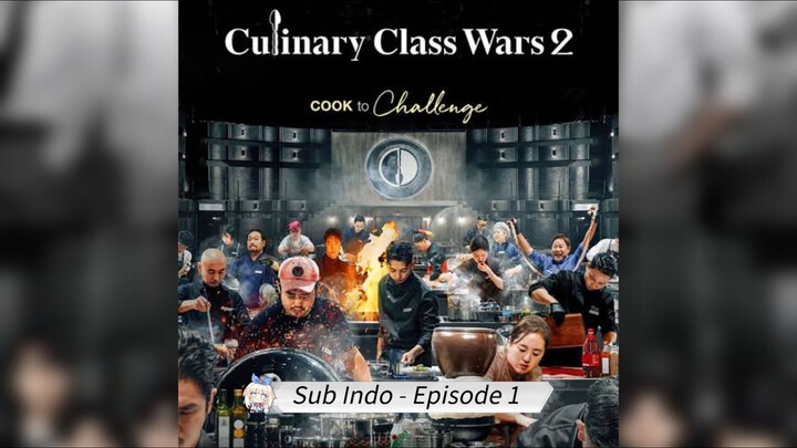Culinary Class Wars S2 - Episode 1 - Sub Indo