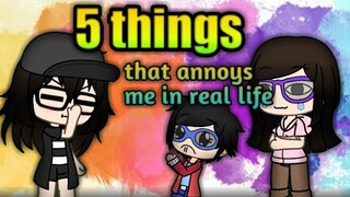 5 Things that Annoys Me in Real Life