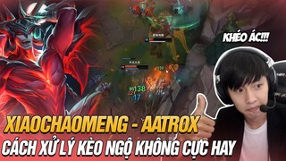 CÁCH XỬ LÝ KÈO AATROX VS NGỘ KHÔNG GIỮ LỢI THẾ ĐƯỜNG TRÊN CỰC HAY CỦA XIAOCHAOMENG