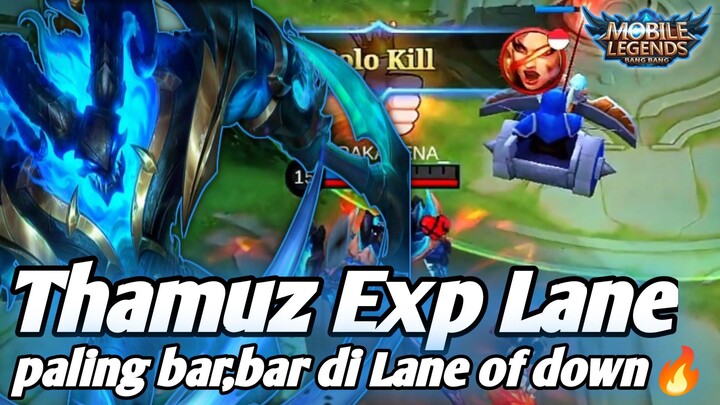 THAMUZ 🔥 EXP LANE❗Paling BarBar Di Lane Of Down🔥 Rotasi Cepat Dan Sustain Gila🤯
