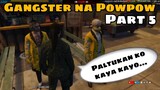 Ginangster ang mga Gangster | POLICE na GANGSTER sa GTA 5 RP (PART 5)