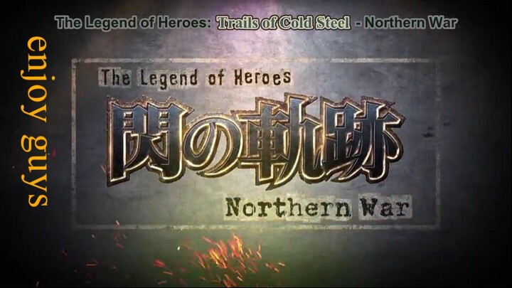 THE LEGEND OF HEROES SEN NO KISEKI - NORTHERN WAR EPISODE 4