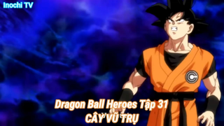 Dragon Ball Heroes Tập 31-CÂY VŨ TRỤ