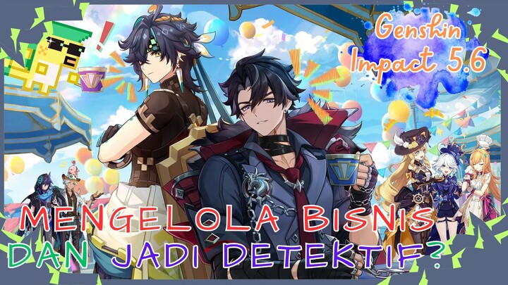 🗺️📈Akankah Bisa Jadi Taman Hiburan Nomer 1 di Teyvat?📈🗺️|| Genshin Impact 5.6