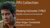 FULL MOVIE: Pepeng Kaliwete (1982) digitally restored and remastered | FPJ Collection