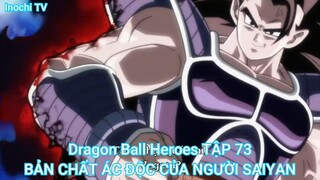 Dragon Ball Heroes TẬP 73-BẢN CHẤT ÁC ĐỘC CỦA NGƯỜI SAIYAN