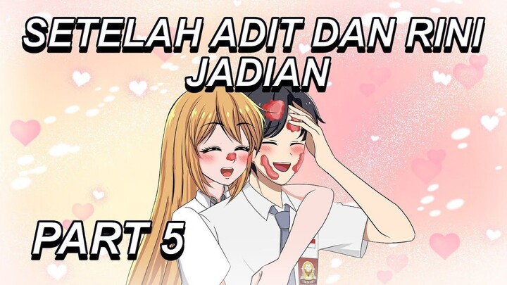 #345  SETELAH ADIT RINI JADIAN PART 5 - Drama Animasi Sekolah Kode Keras buat Co
