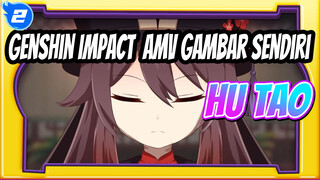 [Genshin Impact AMV Gambar Sendiri] Saat Hu Tao mendorong Qiqi ke sudut..._2