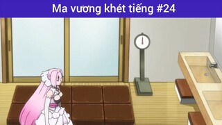 Ma vương khét tiếng p24