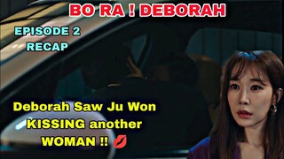 Deborah CAUGHT Ju Won CHEATING on her | Bora ! Deborah EPISODES 2 RECAP | Yoo In Na, Yoon Hyun Min