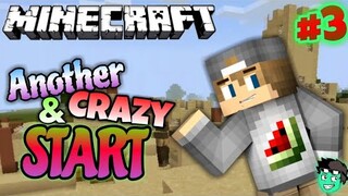 Minecraft #3 :Another & Crazy Start!