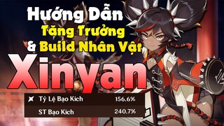 [Genshin Impact] Hướng Dẫn Tăng Trưởng + Build Nhân Vật Xinyan -  Support Hệ Hoả Cực Mạnh