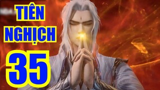 TIÊN NGHỊCH tập 35 thuyết minh full HD |hhkungfu.tv