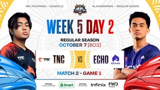 MPL PH S12 - W5D2 - TNC vs ECHO - GAME 1