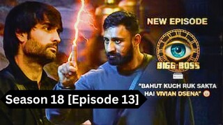 Bigg Boss Season 18 [Episode 13] Hindi