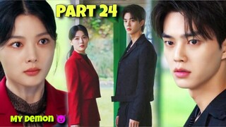 Part 24 || Contract Marriage With A Handsome Demon 😈 My Demon Korean Drama Explained in Hindi